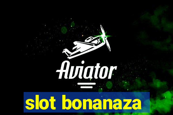 slot bonanaza