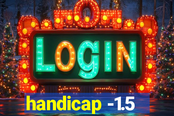 handicap -1.5