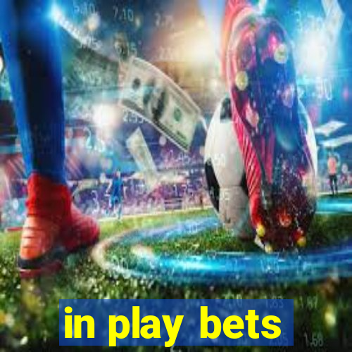 in play bets