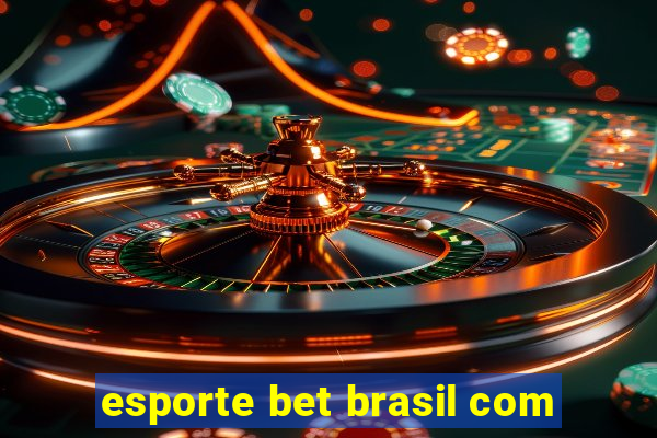 esporte bet brasil com