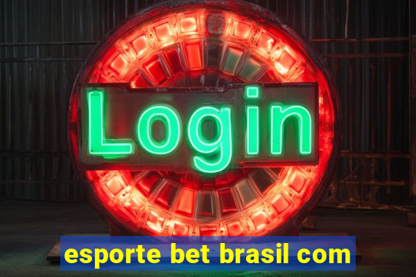 esporte bet brasil com