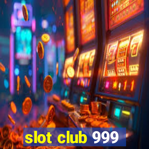 slot club 999