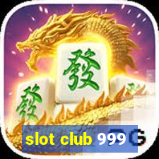 slot club 999