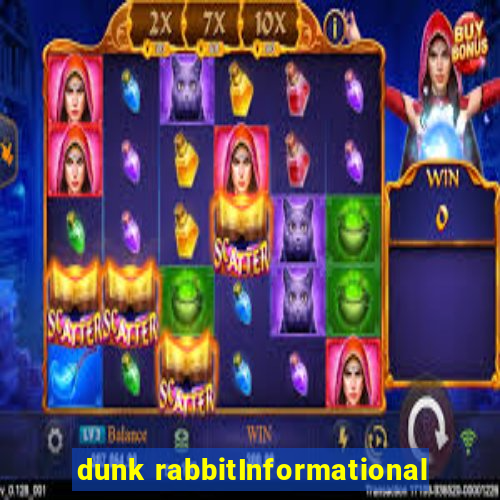 dunk rabbitInformational