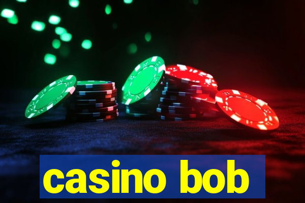 casino bob