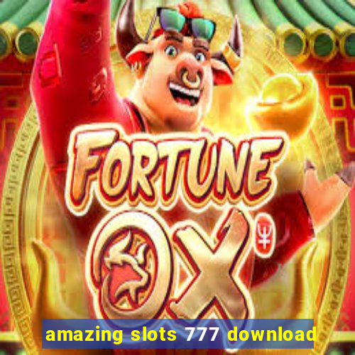 amazing slots 777 download