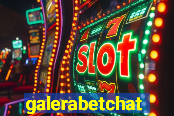 galerabetchat