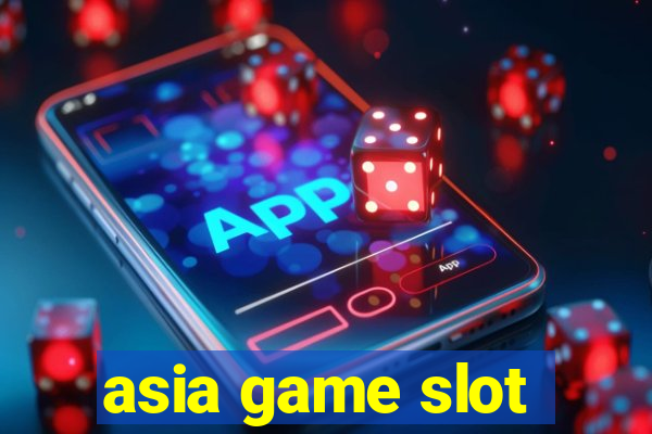 asia game slot