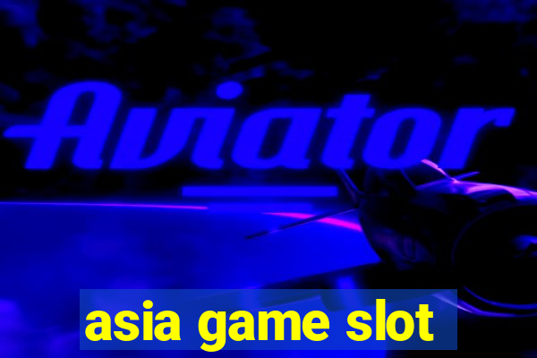 asia game slot