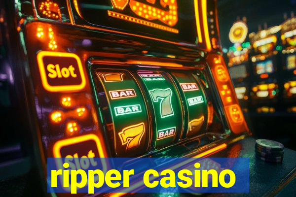 ripper casino