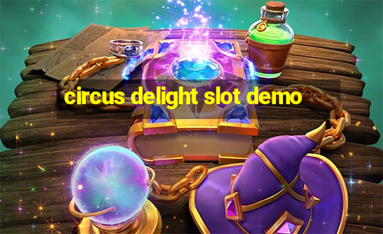 circus delight slot demo