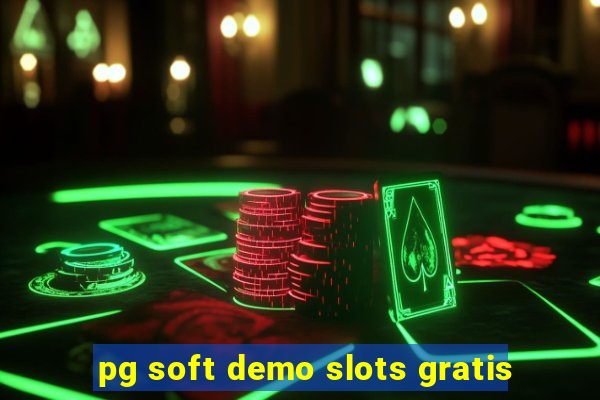 pg soft demo slots gratis