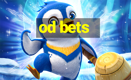 od bets