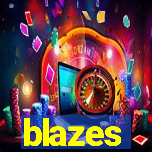 blazes