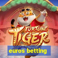 euros betting