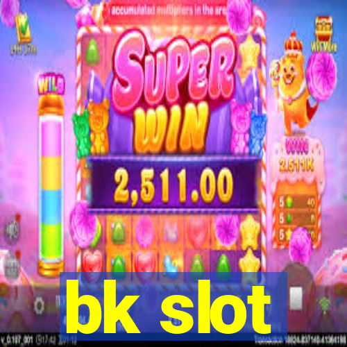 bk slot