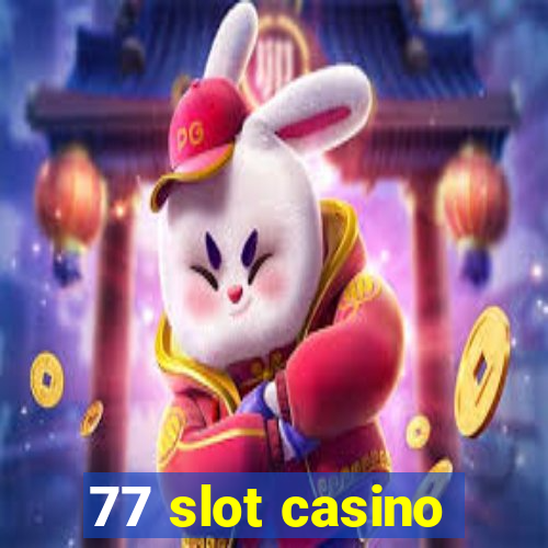 77 slot casino