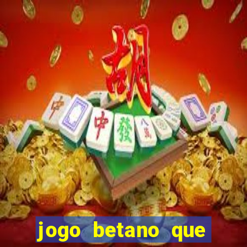 jogo betano que mais paga