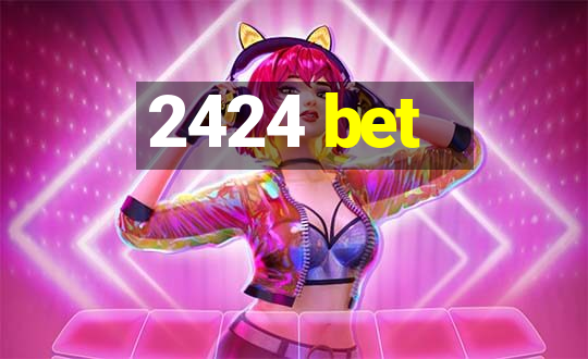 2424 bet