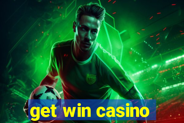 get win casino