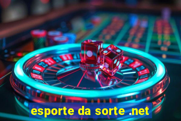 esporte da sorte .net