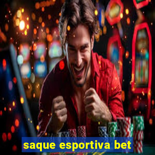 saque esportiva bet