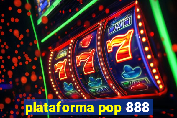 plataforma pop 888