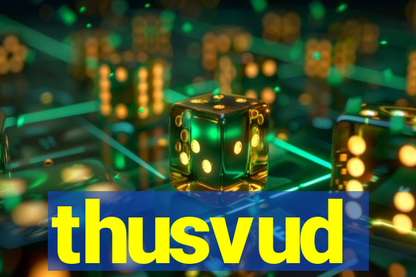 thusvud