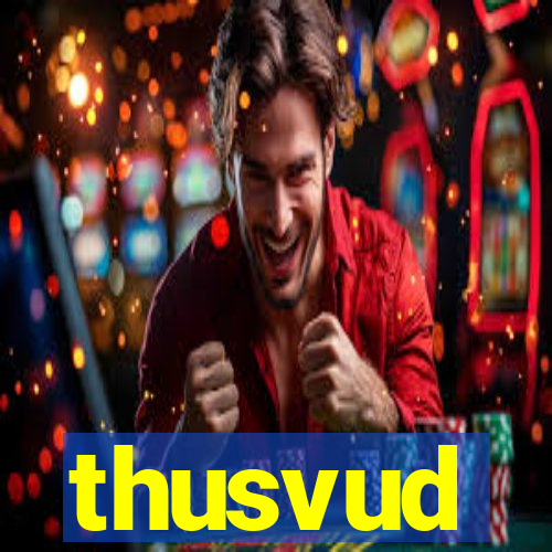 thusvud