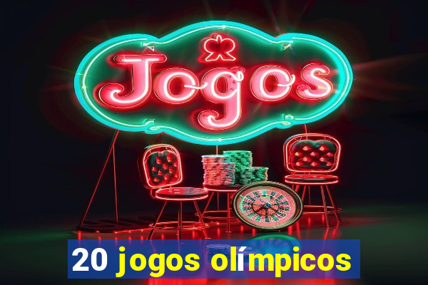 20 jogos olímpicos