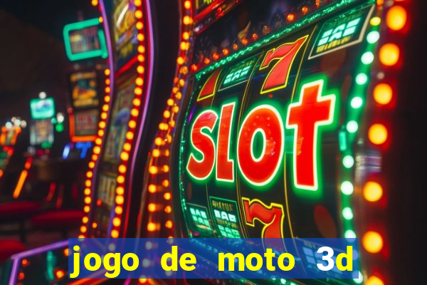 jogo de moto 3d de grau