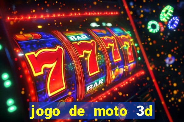 jogo de moto 3d de grau