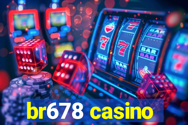 br678 casino