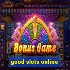 good slots online