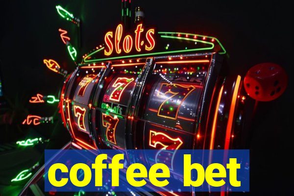 coffee bet