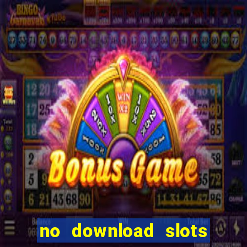 no download slots for free