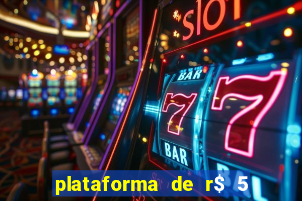 plataforma de r$ 5 para jogar