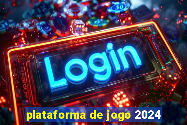 plataforma de jogo 2024