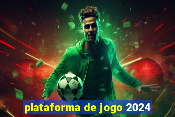 plataforma de jogo 2024