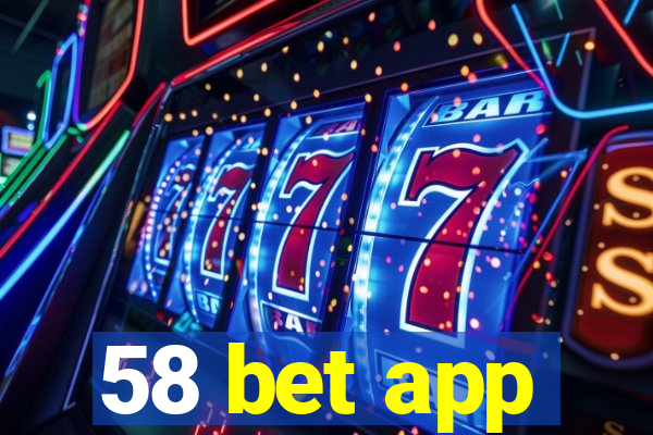 58 bet app