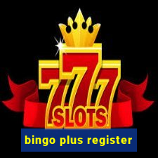 bingo plus register