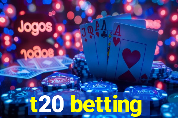 t20 betting