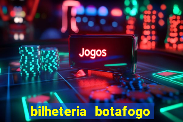 bilheteria botafogo general severiano