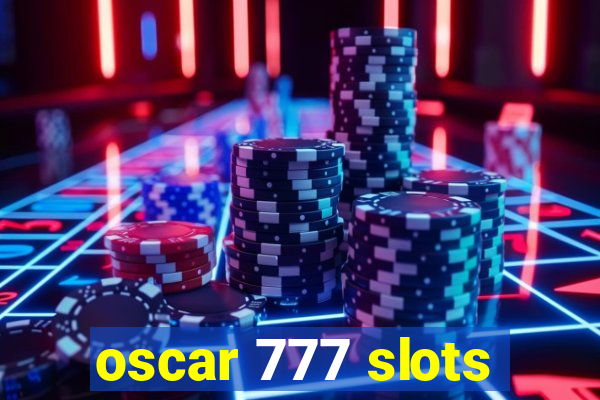 oscar 777 slots