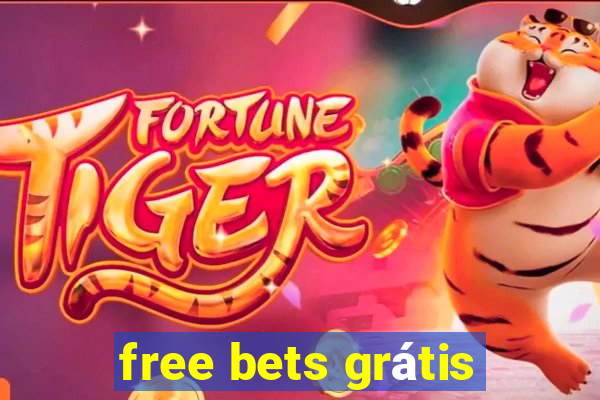 free bets grátis