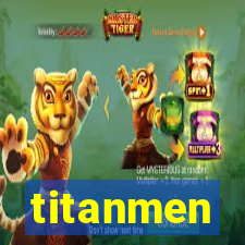 titanmen