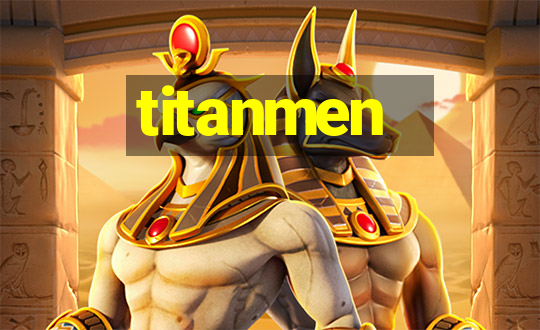 titanmen