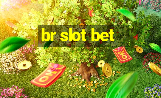 br slot bet