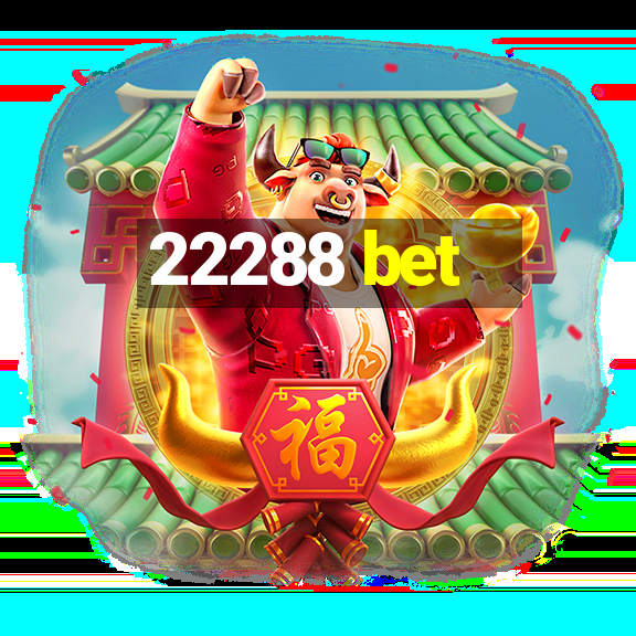 22288 bet