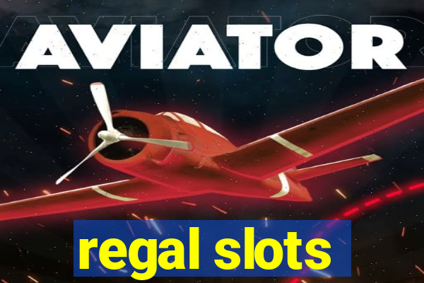 regal slots